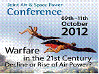 Demgegenüber hielt das Joint Air Power Competence Centre in Kalkar eine Tagung ab, die  den Titel „Warfare in the 21st century“ trug.
